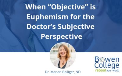 When “Objective” is Euphemism for the Doctor’s Subjective Perspective