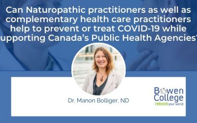 Can Naturopathic practitioners as well as complementary health care practitioners help to prevent or treat COVID-19 while supporting Canada’s Public Health Agencies?