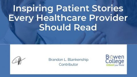 Inspiring Patient Stories Every Healthcare Provider Should Read - Bowen ...