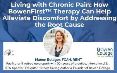 Living with Chronic Pain: How BowenFirst™ Therapy Can Help Alleviate Discomfort by Addressing the Root Cause