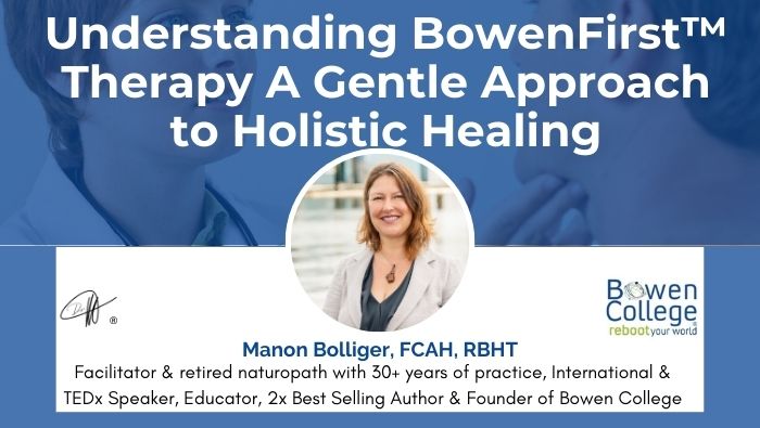 Understanding BowenFirst™ Therapy A Gentle Approach to Holistic Healing