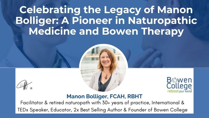 Celebrating the Legacy of Manon Bolliger: A Pioneer in Naturopathic Medicine and Bowen Therapy