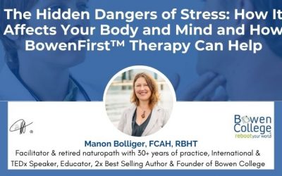 The Hidden Dangers of Stress: How It Affects Your Body and Mind and How BowenFirst™ Therapy Can Help