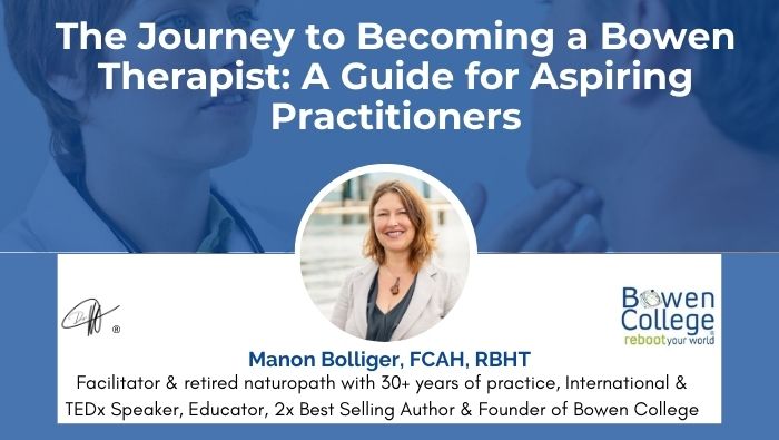 The Journey to Becoming a Bowen Therapist: A Guide for Aspiring Practitioners